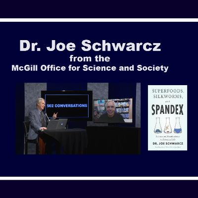 Dr. Joe Schwarcz ~ Superfoods, Silkworms, and Spandex; and a career in science communication. Dr. Joe Schwarcz ~ Superfoods, Silkworms, and Spandex; and a career in science communication.