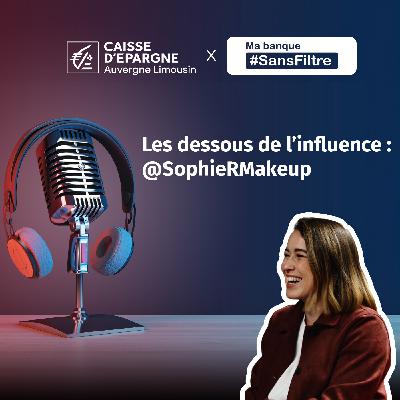 Les dessous de l'influence - @SophieRMakeup