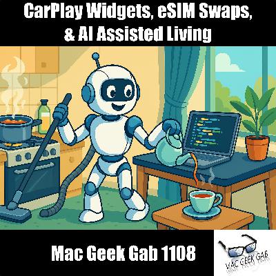CarPlay Widgets, eSIM Swaps, Photo Preservation & AI Assisted Living