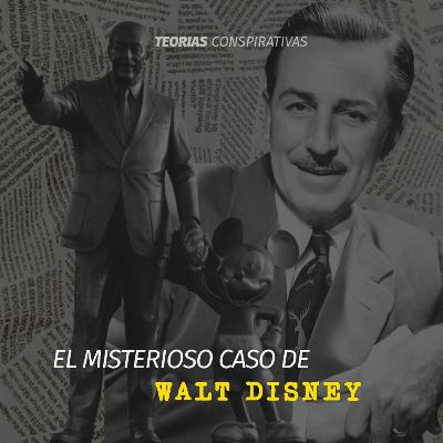 El misterioso caso de Walt Disney | Teorías Conspirativas