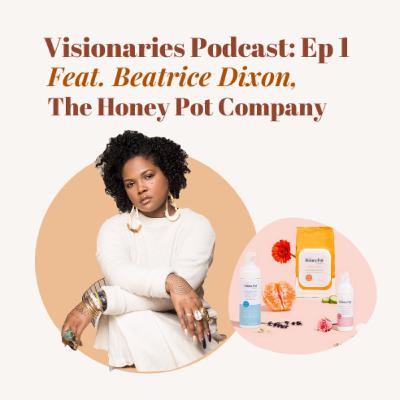 The Honey Pot's Beatrice Dixon On Trolls, Money Moves & Venture Capital Funding The Honey Pot's Beatrice Dixon On Trolls, Money Moves & Venture Capital Funding