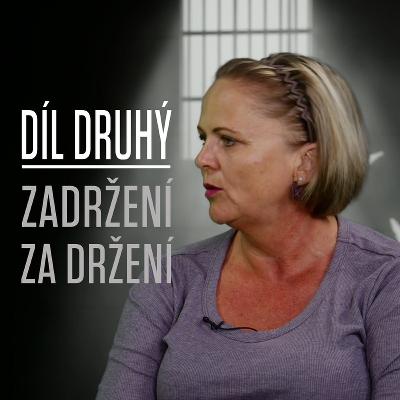 Díl třetí: Markéta – Smrad a špína ve vazbě. Životní prostor o velikosti plážové rohože.