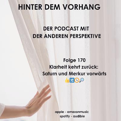 #170 - Klarheit kehrt zurück: Saturn und Merkur vorwärts #170 - Klarheit kehrt zurück: Saturn und Merkur vorwärts