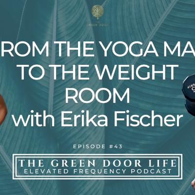 From the Yoga Mat to the Weight Room From the Yoga Mat to the Weight Room
