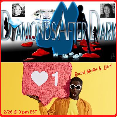 Diamonds After Dark - Social Media 4 Likes Diamonds After Dark - Social Media 4 Likes