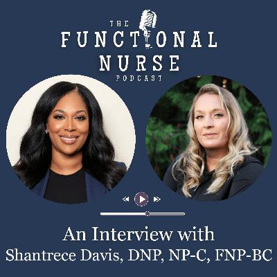 Interview with Shantrece Davis, DNP, NP-C, FNP-BC