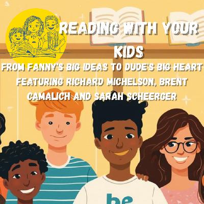 From Fanny's Big Ideas to Dude's Big Heart