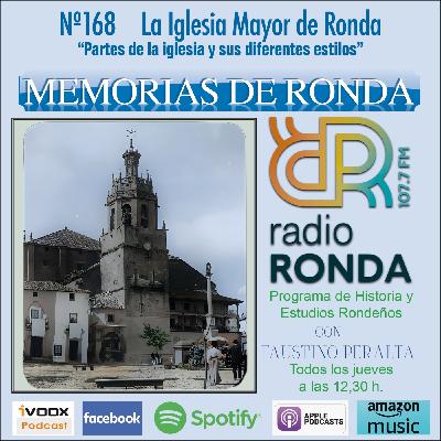 Nº 168 MEMORIAS DE RONDA - LA IGLESIA MAYOR DE RONDA “Partes de la iglesia y sus diferentes estilos”