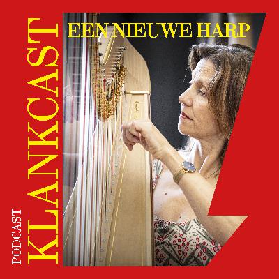 113. Klankcast: op zoek naar de perfecte harp 113. Klankcast: op zoek naar de perfecte harp
