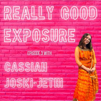 RGE Ep.3 - Cassiah Joski-Jethi RGE Ep.3 - Cassiah Joski-Jethi