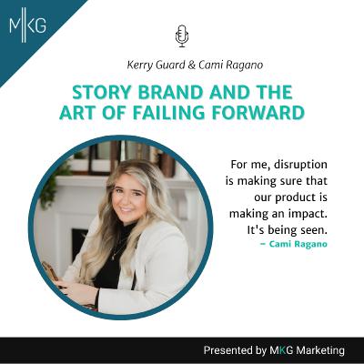 #116: Cameron Regano - Story Brand Marketing Frameworks & Failing Forward