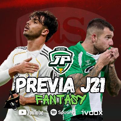 ️8x30 - LA PREVIA FANTASY DE LA JORNADA 21 ️8x30 - LA PREVIA FANTASY DE LA JORNADA 21