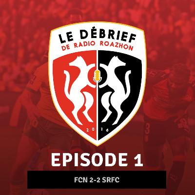 Le Débrief FCN-SRFC / "Prendre l'eau à la Pataugeoire"