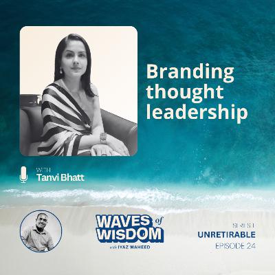 Branding thought leadership with Tanvi Bhatt