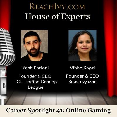 ReachIvy.com| House of Experts: EP 41- Online Gaming