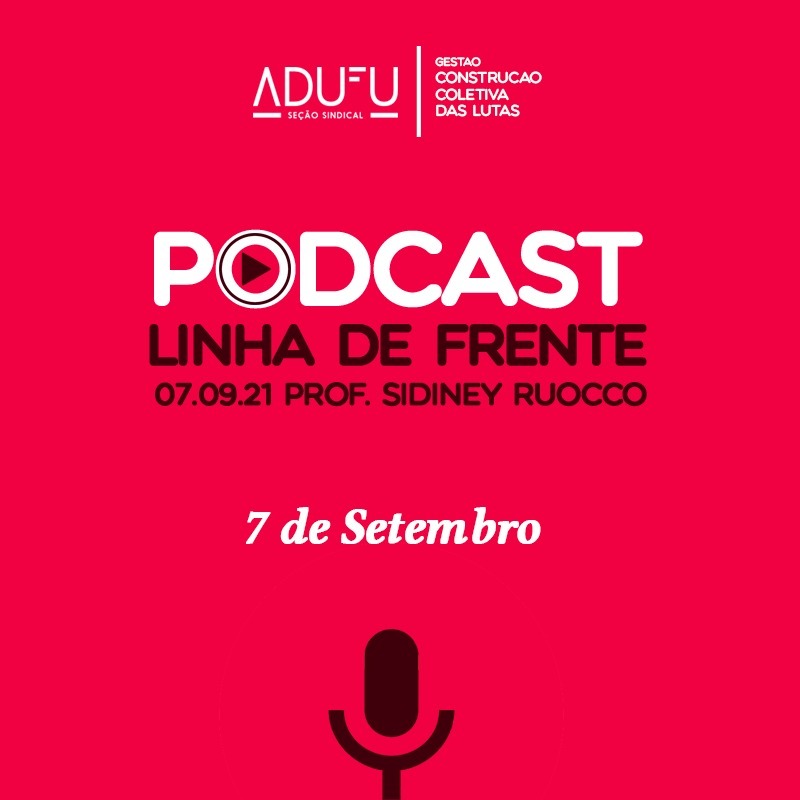 Linha de Frente 07/09/21 Sidiney Ruocco - 7 de Setembro episode artwork