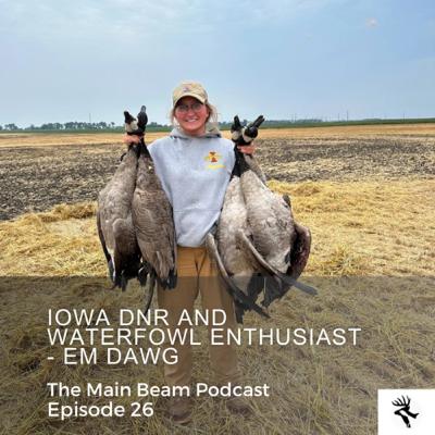 DNR and Waterfowl Enthusiast - Em Vanderveer | EP26