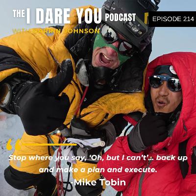 Episode 214: Your Everest Is Calling (and You Already Know What It Is) with Mike Tobin