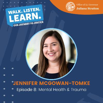 Episode 8: Mental Health and Trauma with Jennifer McGowan-Tomke