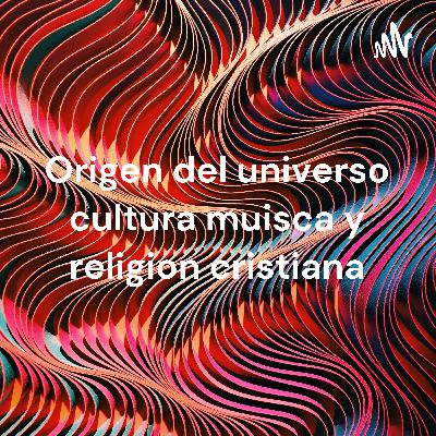 Podcast cultura muisca