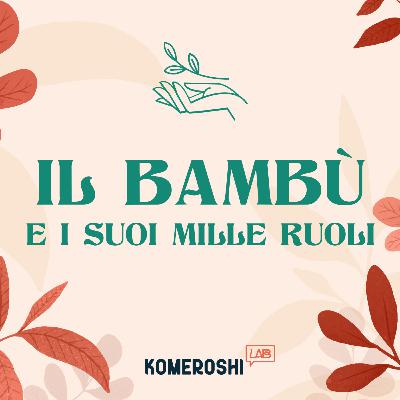 Il bambù: i mille ruoli che può assumere una pianta