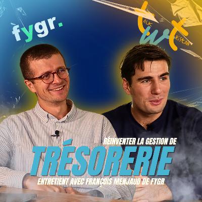 💸 Comment Fygr Réinvente la Gestion de Trésorerie pour les Entreprises (avec François Menjaud) 💸 Comment Fygr Réinvente la Gestion de Trésorerie pour les Entreprises (avec François Menjaud)