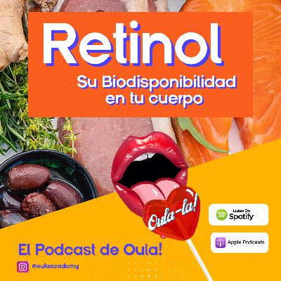 Retinol: Su Biodisponibilidad en tu cuerpo. Retinol: Su Biodisponibilidad en tu cuerpo.