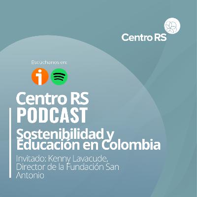 Educación en Colombia y Desarrollo Sostenible | Kenny Lavacude