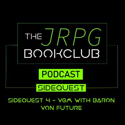 Sidequest 4 - VGM with Baron Von Future Sidequest 4 - VGM with Baron Von Future