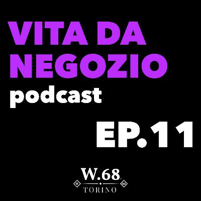 Il NEGOZIO NON è CAMBIATO, ma il CLIENTE sì - VITA DA NEGOZIO E11 | S1 Il NEGOZIO NON è CAMBIATO, ma il CLIENTE sì - VITA DA NEGOZIO E11 | S1