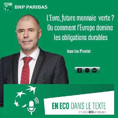 Euro future monnaie verte ? Ou comment l'Europe domine les obligations durables