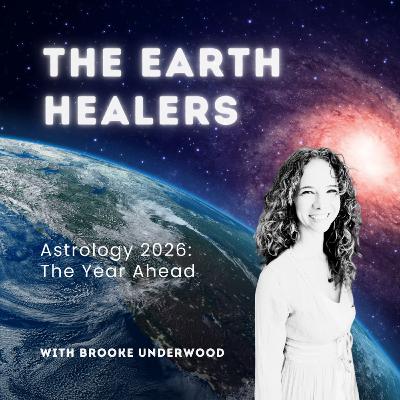 2026 Astrology: The Year Ahead (with Brooke Underwood)