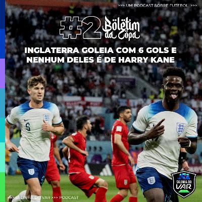 02 | Boletim da Copa - Inglaterra goleia com 6 gols e nenhum deles é de Harry Kane