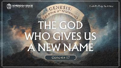The God Who Gives Us A New Name | Lord's Day Sermon | 3rd August, 2025 | Adeola Ogundele
