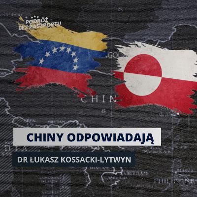 CHINY ODPOWIADAJĄ USA. Wenezuela i Grenlandia, świat na krawędzi?