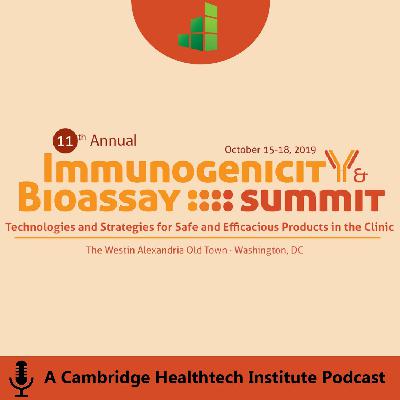 Immunogenicity Summit 2019 | From Cell & Gene Therapy to Biostatistics