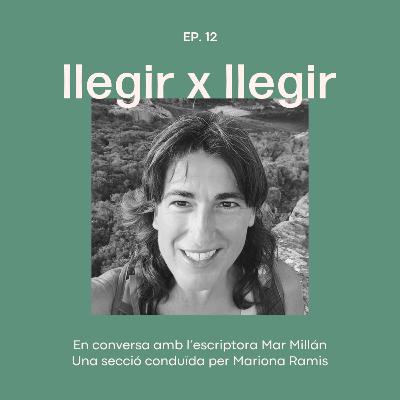 EP.12 Caminar per caminar, amb Mar Millán.