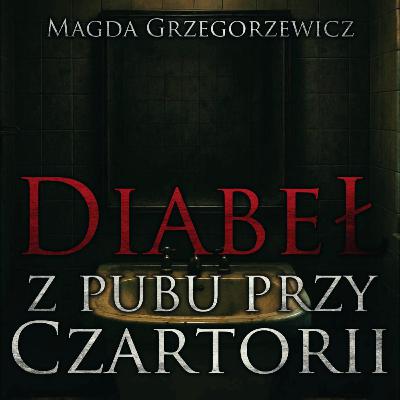 Diabeł z pubu przy Czartorii - CreepyPasta