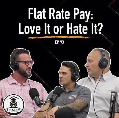 Flat Rate Pay: Opportunity for Some, Obstacle for Others | Ep. 93