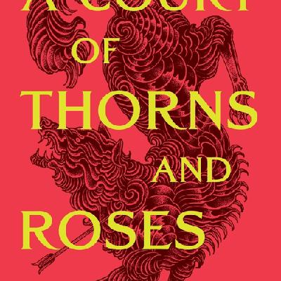 Get [PDF/EPUB] A Court of Thorns and Roses (A Court of Thorns and Roses, #1) Free Download