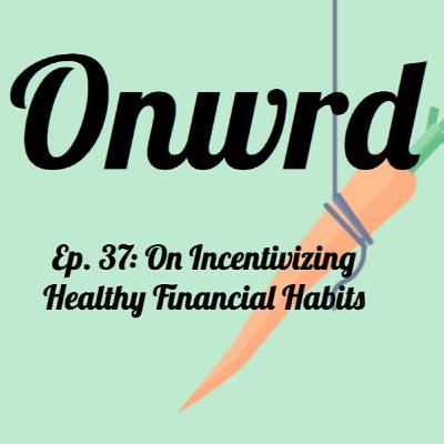 Onwrd Ep.37 - On Incentivizing Healthy Financial Habits with Leighton Cusack, PoolTogether