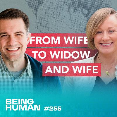 Episode 255: From Wife to Widow and Wife: A Journey of Shock, Faith, and Healing with Kate LeFaivre