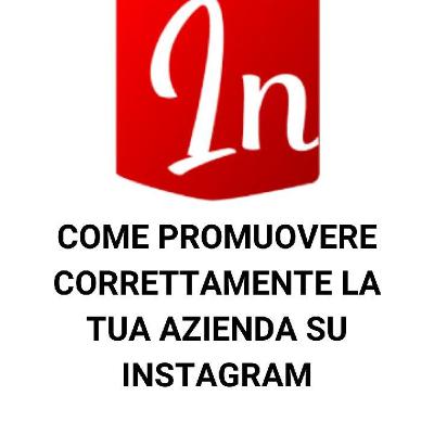 COME PROMUOVERE CORRETTAMENTE LA TUA ATTIVITA' SU INSTAGRAM