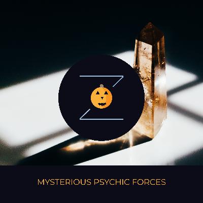 Mysterious Psychic Forces Mysterious Psychic Forces