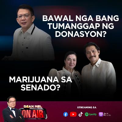Reaction | Donasyon kay SP Chiz at Marijuana sa Senado?