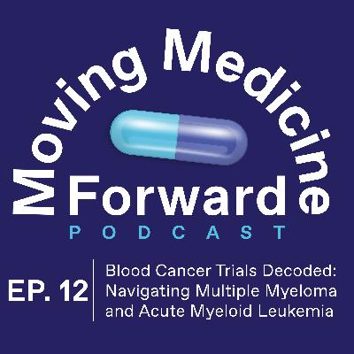 Blood Cancer Trials Decoded: Navigating Multiple Myeloma and Acute Myeloid Leukemia