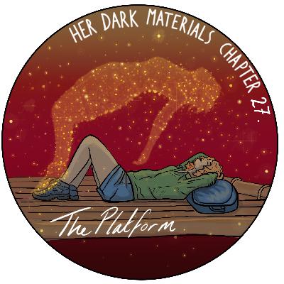 Chapter 27 - The Platform - The Amber Spyglass