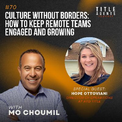 Culture Without Borders: How to Keep Remote Teams Engaged and Growing with Hope Ottoviani