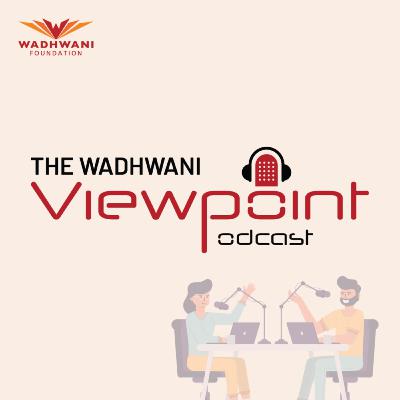 A-Z of starting up in the tech space | Meghna Saraogi, Founder & CEO mirrAR | Episode 19 | Wadhwani Foundation podcast A-Z of starting up in the tech space | Meghna Saraogi, Founder & CEO mirrAR | Episode 19 | Wadhwani Foundation podcast