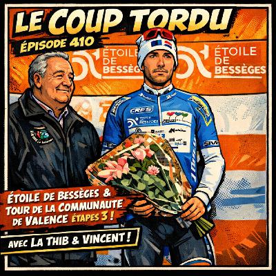 COUP TORDU EPISODE 410 : TOUR DE LA COMMUNAUTE DE VALENCE ET ETOILE DE BESSEGES ETAPES 3